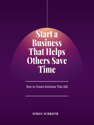 cover image of Start a Business That Helps Others Save Time